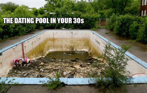dating pool in the 30s